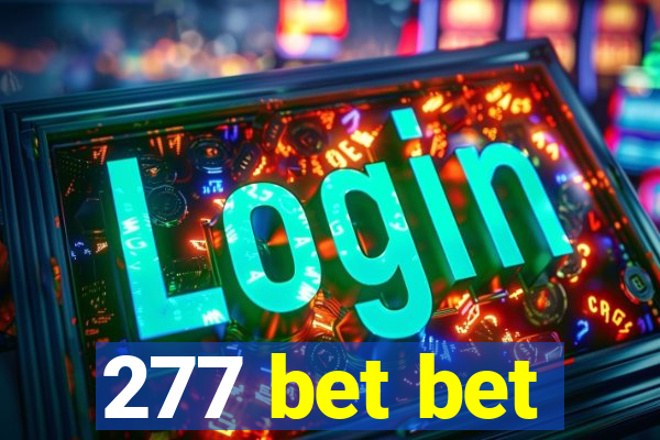 277 bet bet